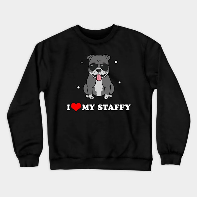 I Love My Staffy Crewneck Sweatshirt by Dog Lovers Store